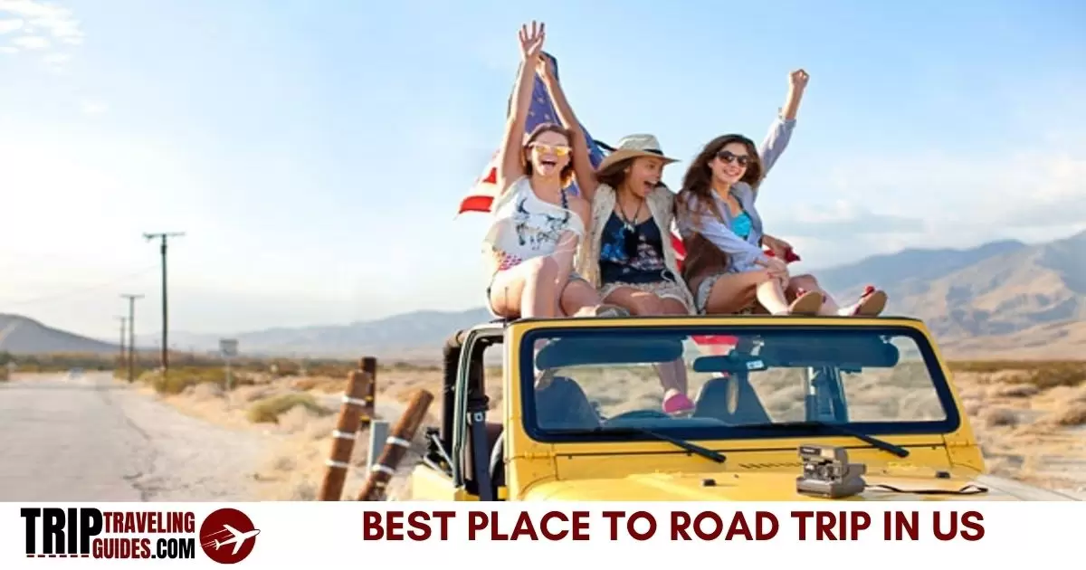 Where is The Best Place to Road Trip in US in 2024