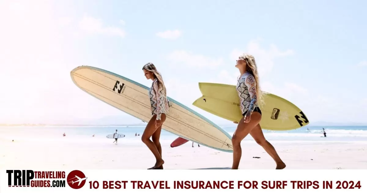 10 Best Travel Insurance For Surf Trips In 2024