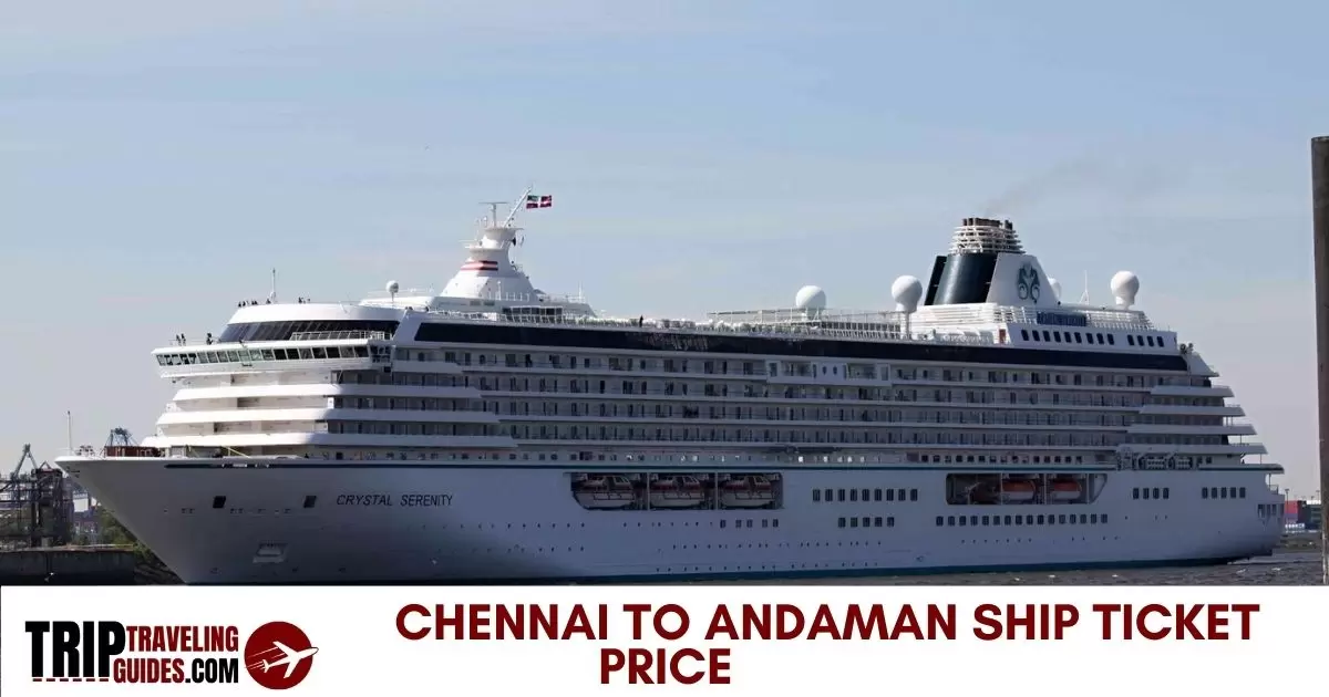 Chennai to Andaman Ship Ticket Price