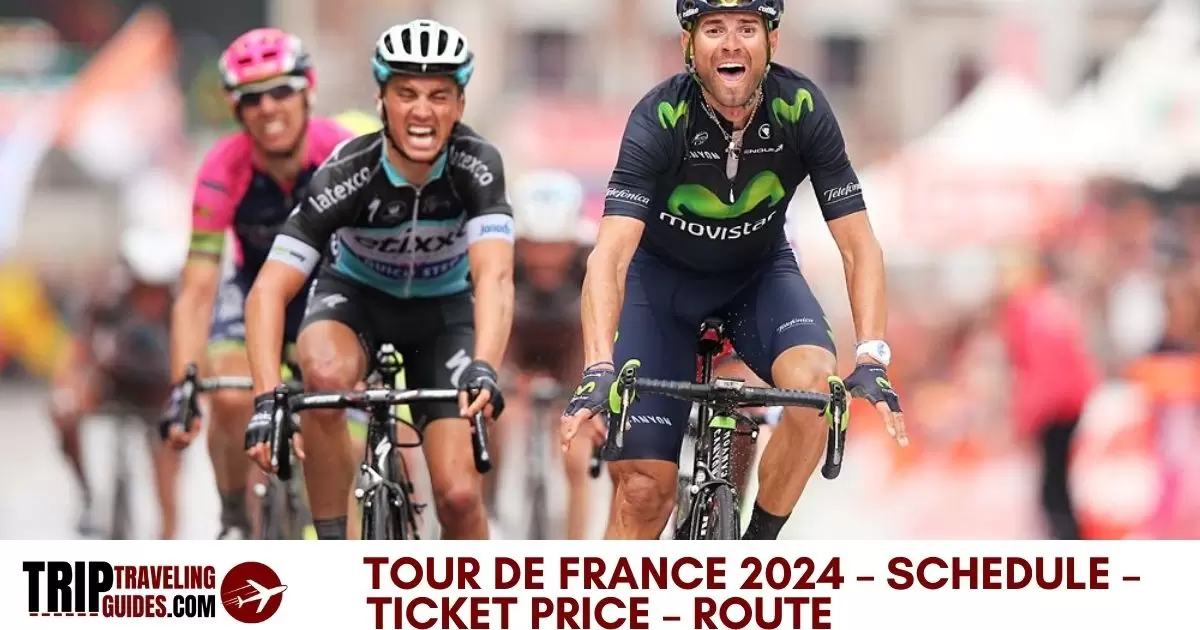 Tour de France 2024 Schedule Ticket Price Route