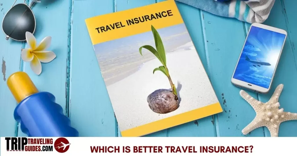 Which Is Better Travel Insurance?