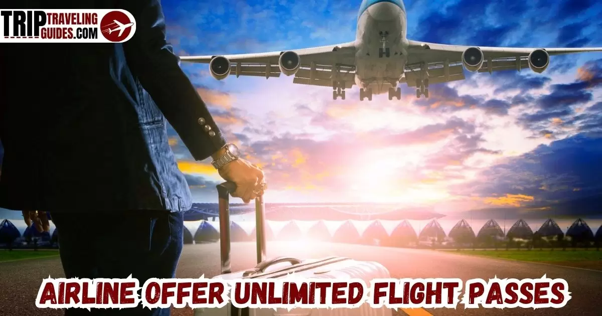 Airline Offer Unlimited Flight Passes