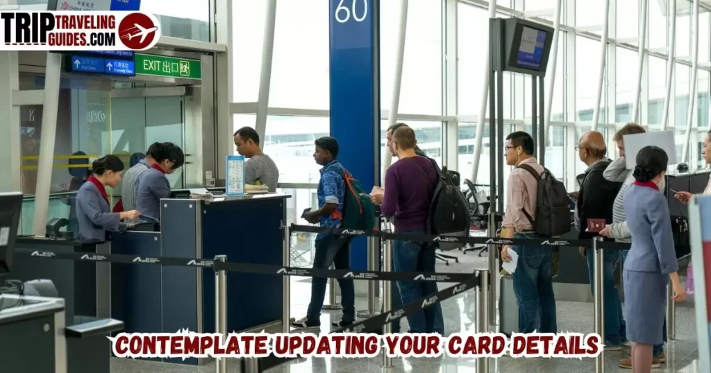 Contemplate Updating Your Card Details