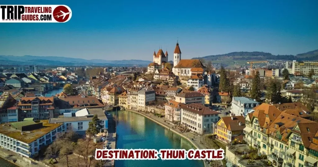 Destination: Thun Castle