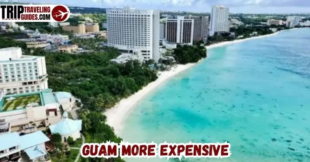 Guam more expensive