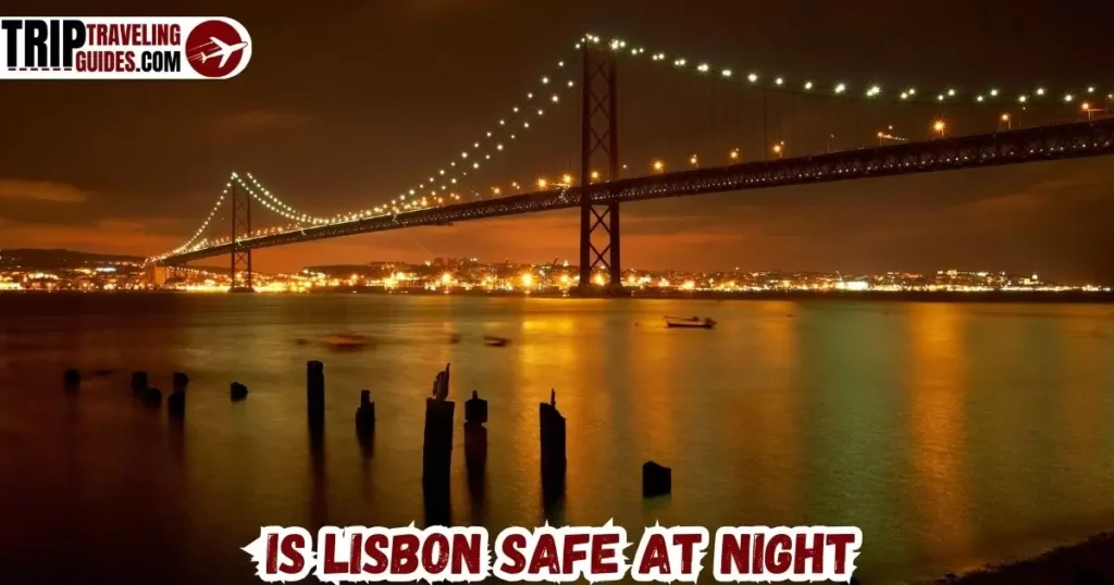 Is Lisbon Safe at Night