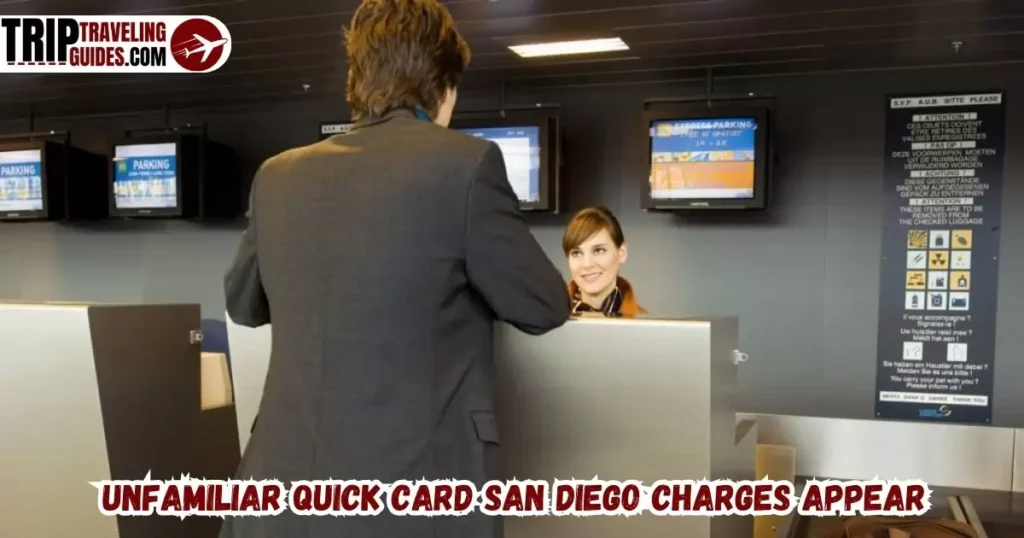 unfamiliar Quick Card San Diego charges appear