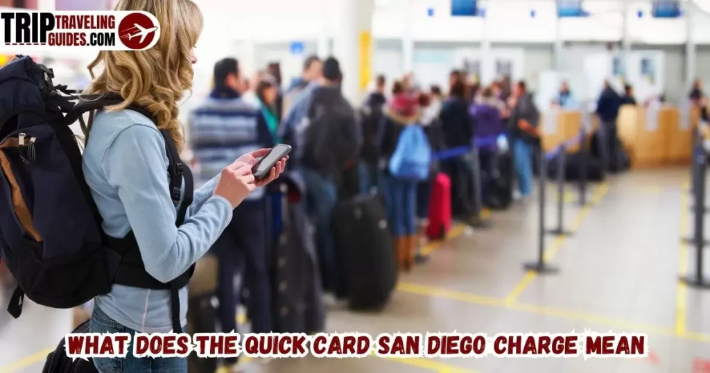 What does the Quick Card San Diego Charge mean